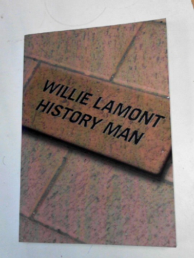 LAMONT, Linda (ed) - Willie Lamont History Man
