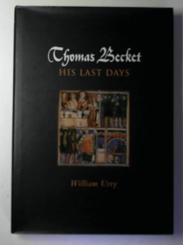 URRY, William - Thomas Becket: his last days