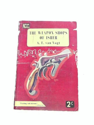 VAN VOGT, A. E. - The weapon shops of Isher