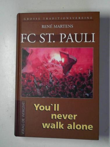 MARTENS, Rene - FC St. Pauli. You'll never walk alone