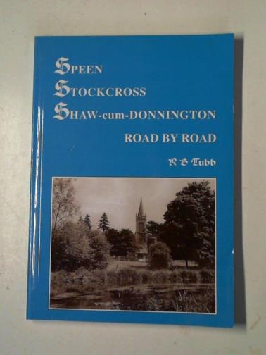 TUBB, R.B. - Speen, Stockcross, Shaw-cum-Donnington: road by road