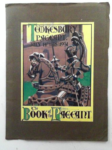 LALLY, Gwen - Tewkesbury Historical Pageant, 1931: official souvenir programme and book of the pageant