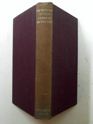 EDWARDES, Marian & SPENCE, Lewis (eds) - A dictionary of non-classical mythology
