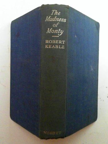 KEABLE, Robert - The madness of Monty