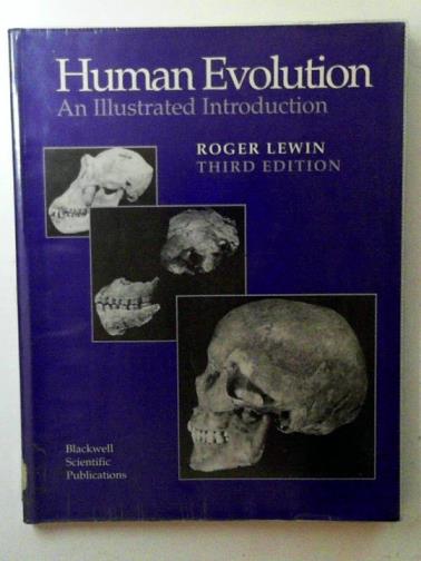 LEWIN, Roger - Human evolution: an illustrated introduction