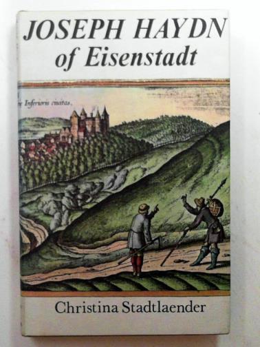 STADTLAENDER, Christina - Joseph Haydn of Eisenstadt