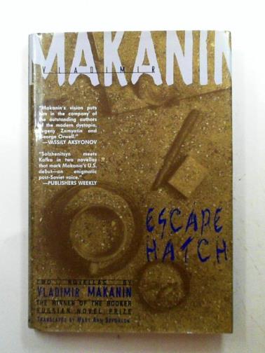 MAKANIN, Vladimir - Escape hatch / the long road ahead