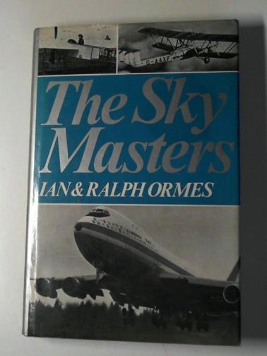 ORMES, Ian & ORMES, Ralph - The sky masters