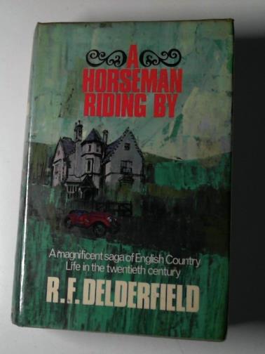 DELDERFIELD, R.F. - A horseman riding by