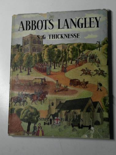 THICKNESSE, S. G. - Abbots Langley.