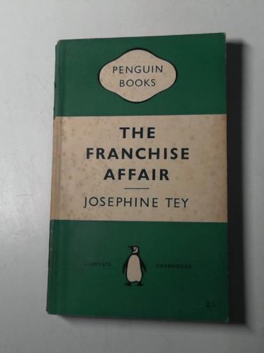 TEY, Josephine - The Franchise affair