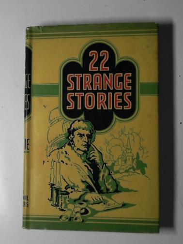 HARDIE, John L. (chosen by) - Twenty-two strange stories