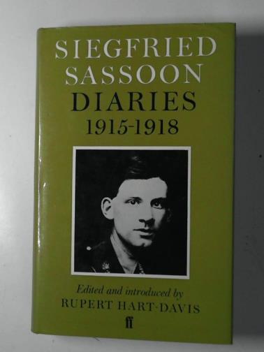 SASSOON, Siegfried / HART-DAVIS, Rupert (editor) - Siegfried Sassoon diaries: 1915-1918