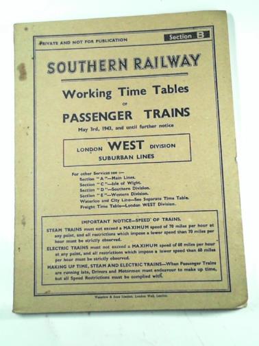 SOUTHERN RAILWAY - Section B: Working time tables of passenger trains, May 3rd, 1943, and until further notice: London West division suburban lines