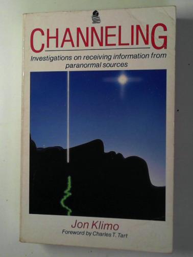 KLIMO, Jon - Channelling: investigations on receiving information from paranormal sources