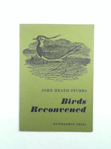 HEATH-STUBBS, John - Birds reconvened