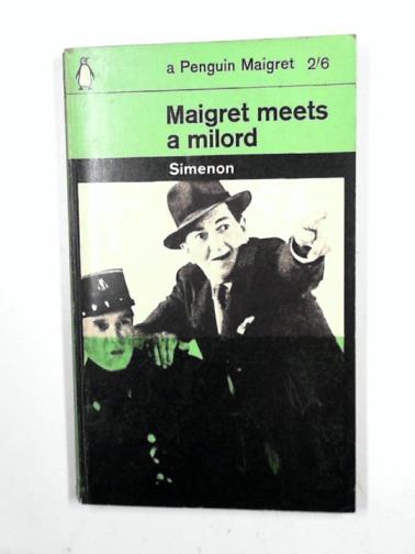 SIMENON, Georges - Maigret meets a milord