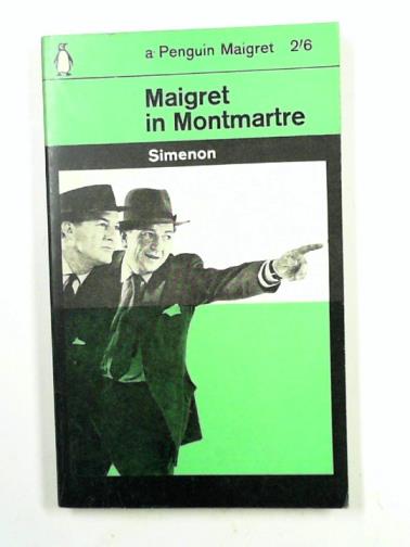 SIMENON, Georges - Maigret in Monmartre