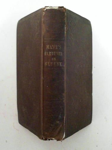 MAWE, Thomas & ABERCROMBIE, John - Every man his own gardener being a complete gardener's calendar and general directory