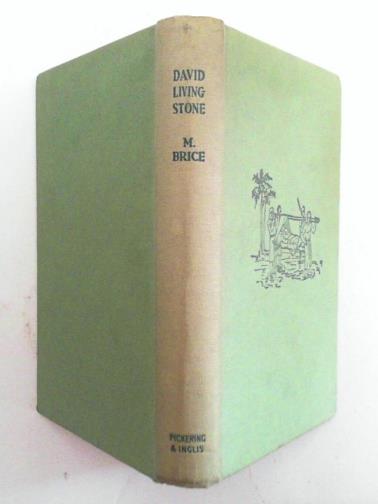 MONTEFIORE-BRICE, A. - David Livingstone: his labours and his legacy