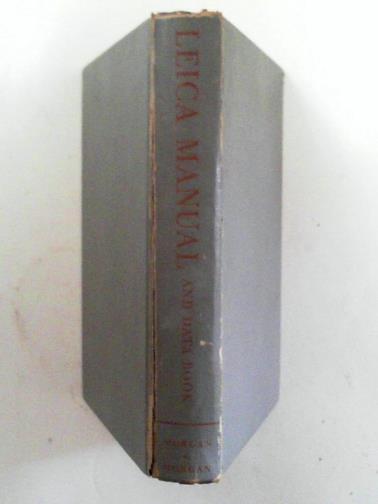 MORGAN, Willard D. & LESTER, Henry M. - Leica manual and data book
