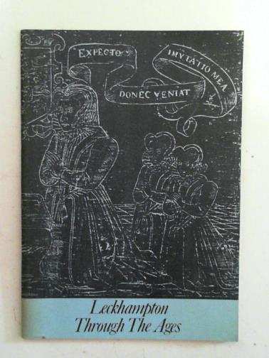 ANDREW, Eve & BREWIN, Eric - Leckhampton through the ages