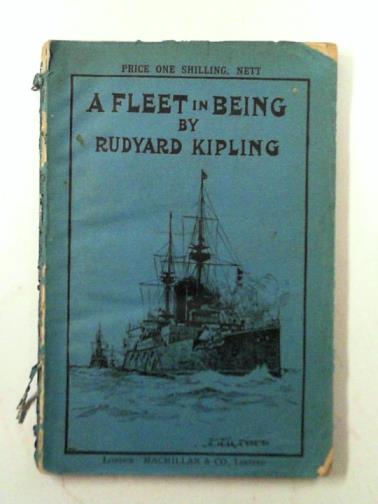 KIPLING, Rudyard - A fleet in being: notes of two trips with the Channel Squadron