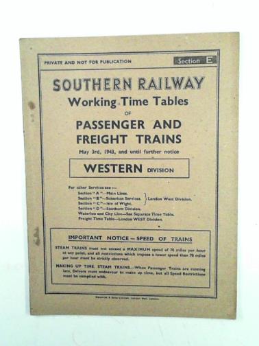SOUTHERN RAILWAY, SECTION E - Working time tables of passenger and freight trains, May 3rd, 1943, and until further notice: Western Division