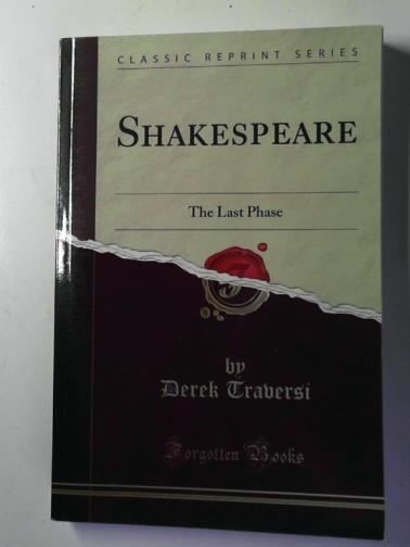 TRAVERSI, Derek - Shakespeare: the last phase