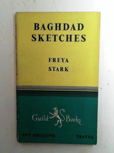 STARK, Freya - Baghdad sketches