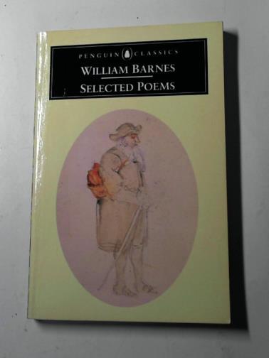 BARNES, William and MOTION, Andrew (editor) - William Barnes: selected poems