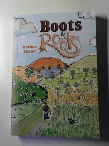 ELSTON, Anthea - Boots & roots