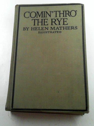 MATHERS, Helen - Comin' thro' the rye