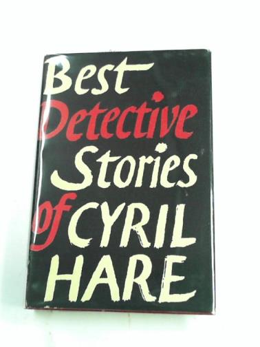 HARE, Cyril - Best detective stories