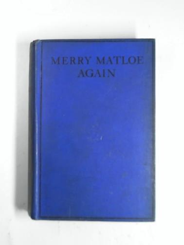 GIRALDUS (Gerald O'Driscoll) - The merry matloe again: a book of naval humour