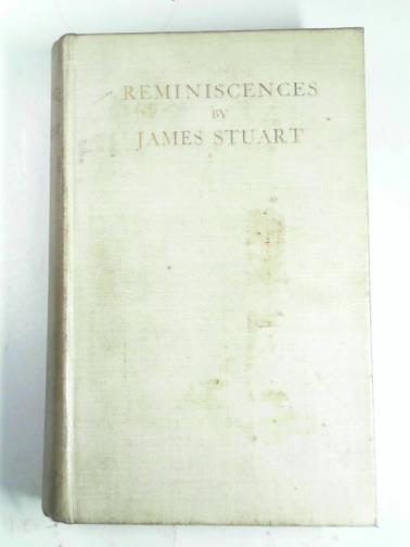 STUART, James - Reminiscences