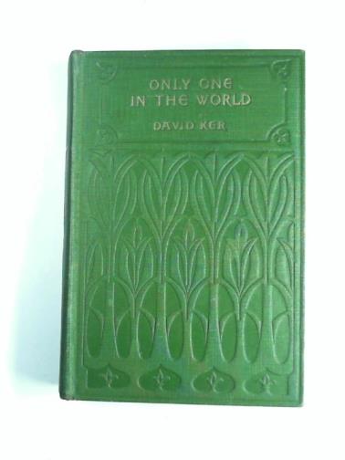 KER, David - Only one in the world: a story of North Africa