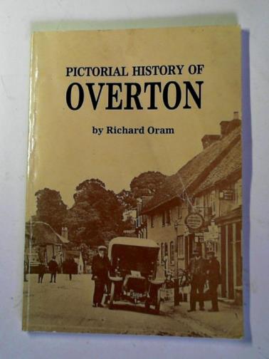ORAM, Richard - Pictorial history of Overton