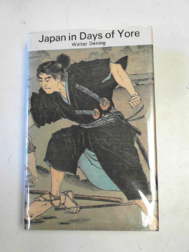 DENING, Walter - Japan in days of yore