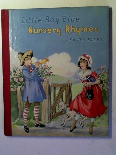 CLOKE, Rene (illustrator) - Little Boy Blue: nursery rhymes and fairy tales