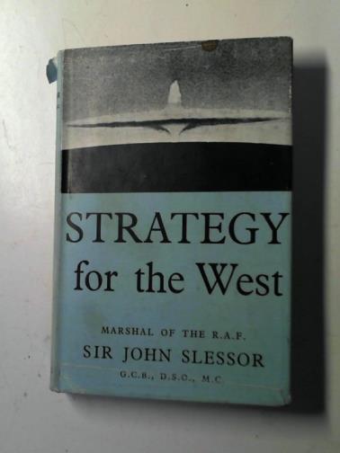 SLESSOR, John (Sir) - Strategy for the West