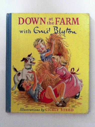 BLYTON, Enid - Down at the farm