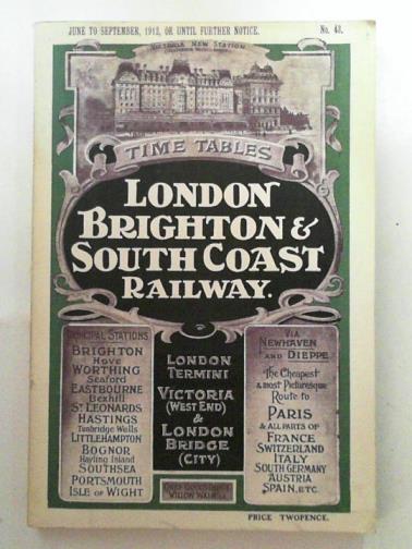  - London Brighton and South Coast Railway time tables June to September, 1912, or until further notice