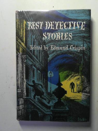CRISPIN, Edmund (editor) - Best detective stories