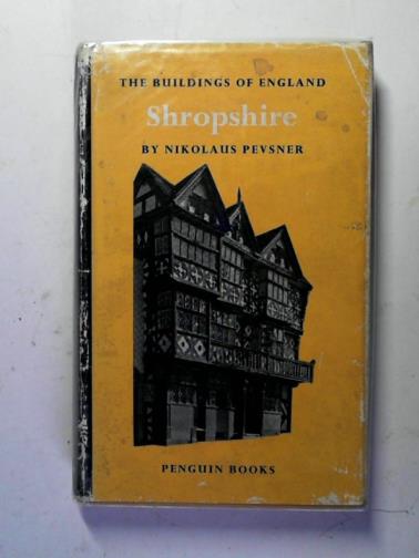 PEVSNER, Nikolaus - Shropshire (The Buildings of England)