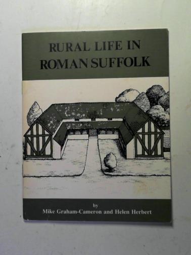 GRAHAM-CAMERON, Mike - Rural life in Roman Suffolk