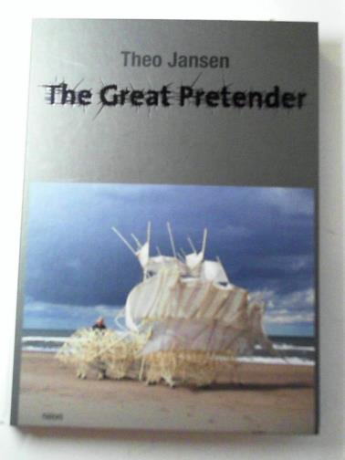 JANSEN, Theo - The Great Pretender