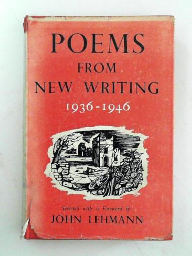 LEHMANN, John (ed) - Poems from new writing 1936-1946