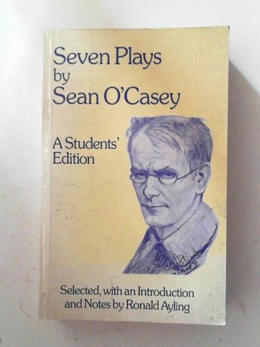 O'CASEY, Sean - Seven plays by Sean O'Casey: a students' edition
