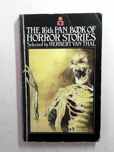 VAN THAL, Herbert (ed) - The 16th Pan book of horror stories